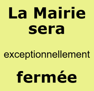 Fermeture exceptionnelle de la Mairie